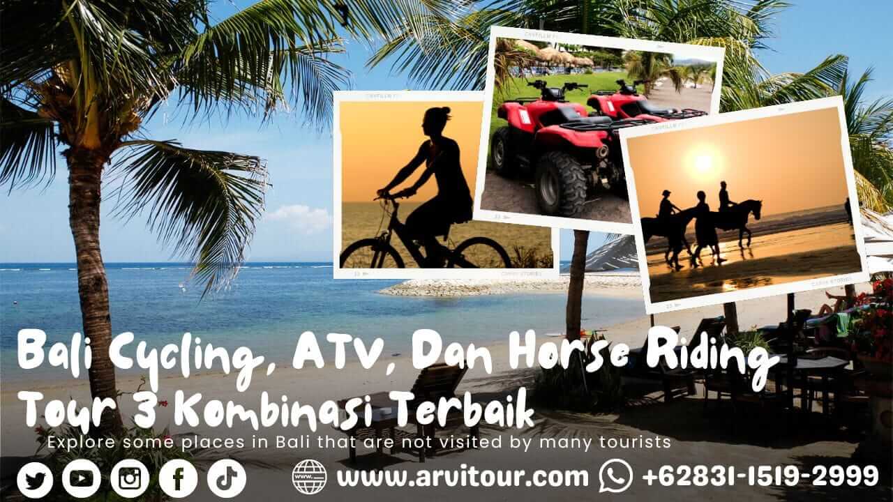 Bali Cycling, Atv, Dan Horse Riding Tour 3 Kombinasi Terbaik Bali Cycling, Atv, Dan Horse Riding Tour 3 Kombinasi Terbaik
